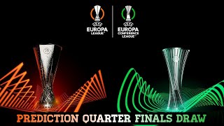 Prediction Quarter Finals Draw | UEFA Europa League & UEFA Conference League 2023/24