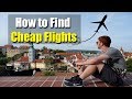 HOW TO FIND CHEAP FLIGHTS - My Best Tips After Booking 500+ Flights