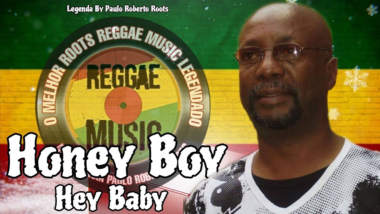 Honey Boy Hey Baby ( Reggae Legendado) Lyric YouTube