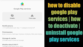 how to disable google play services | how to deactivate | uninstall google play services screenshot 3