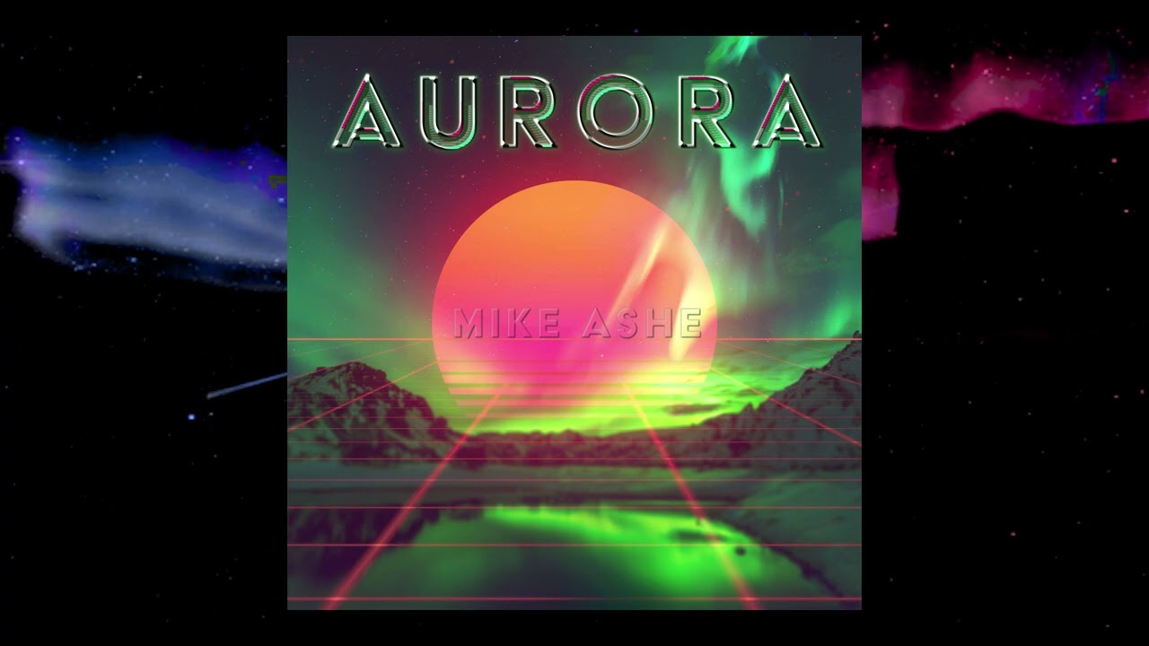 Ver Mike Ashe - Aurora no YouTube Ver Mike Ashe - Aurora no YouTube