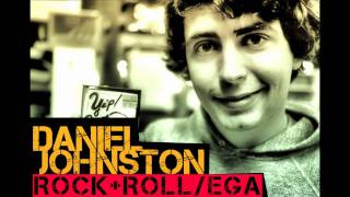 Daniel Johnston - Rock &amp; Roll/EGA