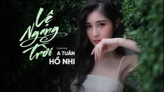 Lệ Ngang Trời | Hồ Nhi X A Tuân | Tình yêu ấy anh rất tôn thờ thế nên anh không thích mập mờ…