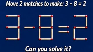 How do you move 2 matchsticks to get the equation 3 - 8 = 2? #testiq #test #gaming 