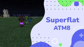 ATM8 Superflat Modded Minecraft Ep. 1