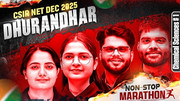CSIR NET December 2025 | Chemical Sciences Marathon | Full Syllabus Revision in One Non-Stop Session