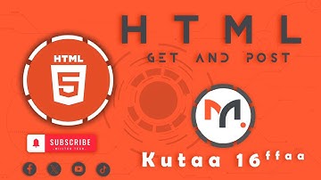 GET and POST | HTML-Afaan Oromoo | Kutaa 16ffaa