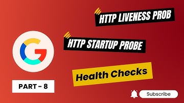 8. Auto-healing Cloud Run services using HTTP Liveness Probe with the help of HTTP Startup Probe