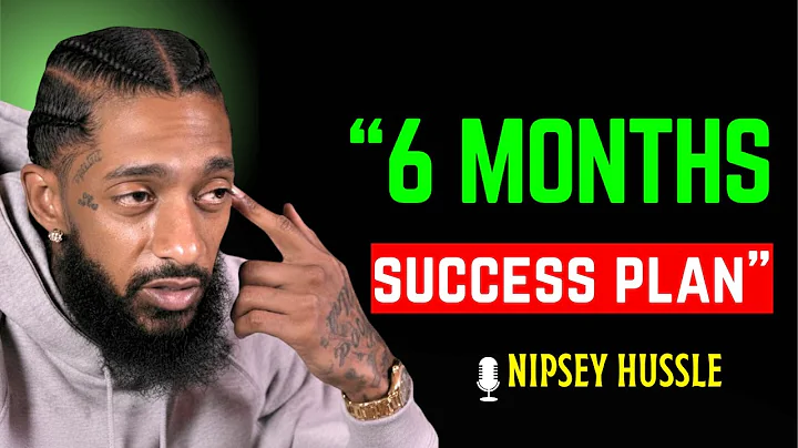 TRANSFORM YOUR LIFE WITH 6 MONTHS SUCCESS PLAN | NIPSEY HUSSLE