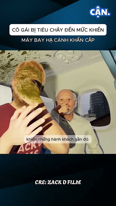 CÔ GÁI BỊ TIÊU CHẢY ĐẾN MỨC KHIẾN MÁY BAY HẠ CÁNH KHẨN CẤP #shorts #kienthuc #viral #khampha