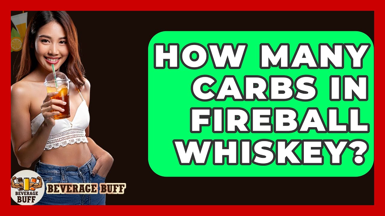 How Many Carbs In Fireball