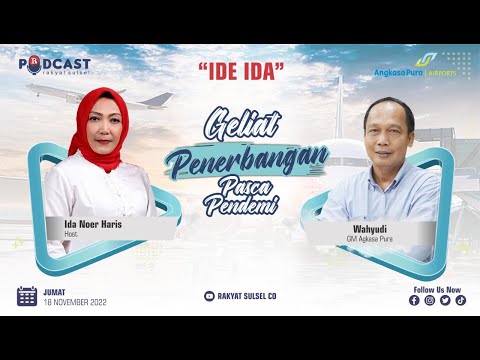 Sisi Lain GM Angkasa Pura I, Bandara Sultan Hasanuddin | IDE IDA Podcast Rakyat Sulsel