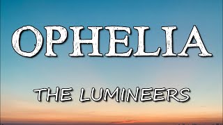 The Lumineers - Ophelia (Lyrics)