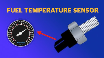 Fuel Temperature Sensor Explained