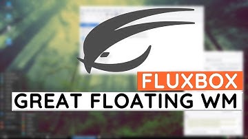 Fluxbox - A Great Floating Window Manager for Linux!
