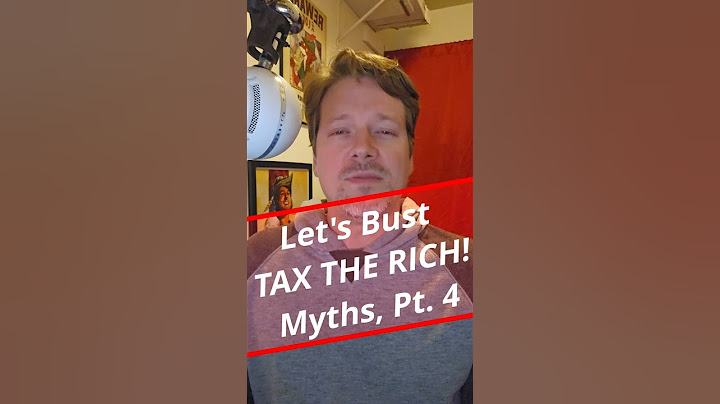 Let's Bust Tax the Rich Myths - Myth #4 - Why Punish Success? #taxtherich