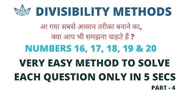 Divisibility Methods I Numbers 16, 17, 18, 19 & 20 I Part 4 I आ गया सबसे आसान तरीका बनाने का I