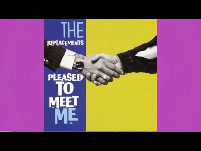The Replacements- Pleased To Meet Me (Side A) - YouTube