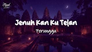 Download lagu Perunggu   Jenuh Kan Ku Telan (Lirik Video)