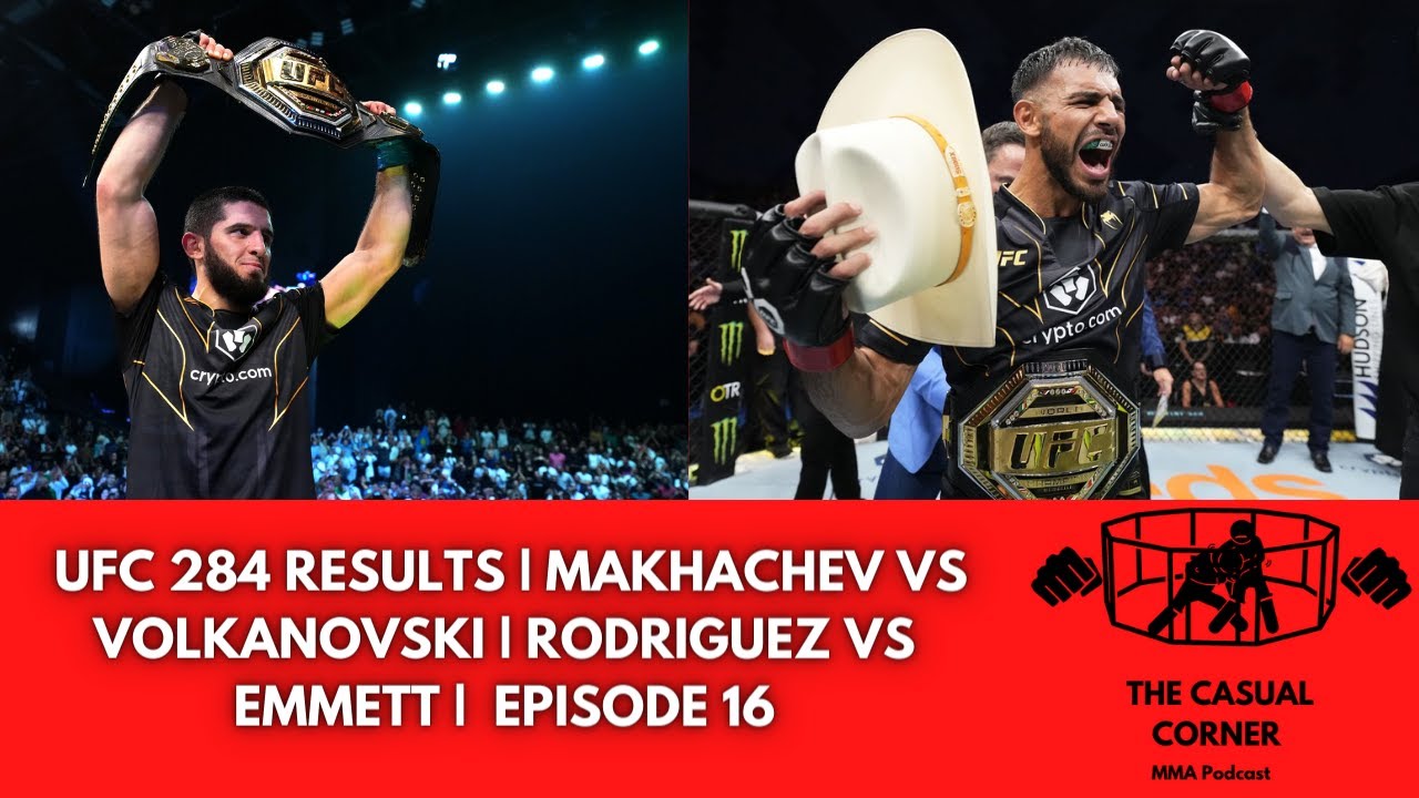 UFC 284 RESULTS | MAKHACHEV VS VOLKANOVSKI | RODRIGUEZ VS EMMETT | EPISODE 16