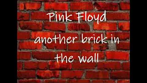 Pink Floyd, another brick in the wall