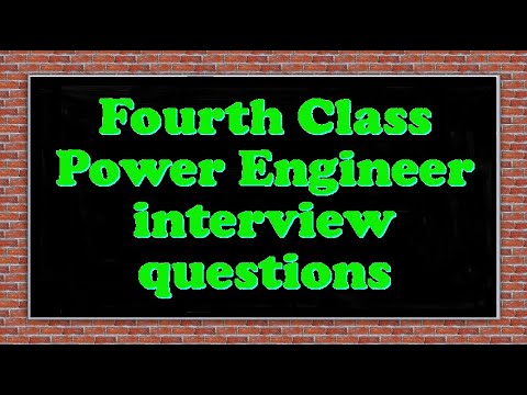 Fourth Class Power Engineer Interview Questions