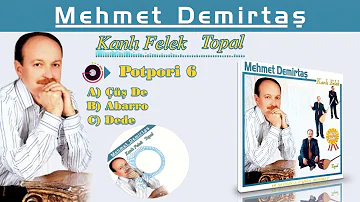 Mehmet Demirtaş - Çüşde