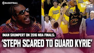 Iman Shumpert Thinks Steph Was Afraid To Guard Kyrie In 2016 NBA Finals | ALL THE SMOKE