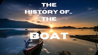 The History of the Boat