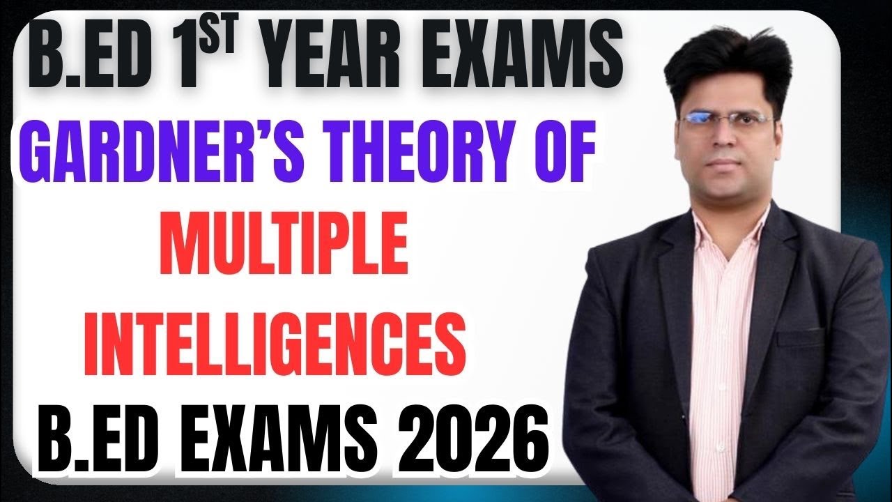 Gardner’s Theory of Multiple Intelligences#  गार्डनर का बहुविध बुद्धि का सिद्धांत  B.Ed Exams 2026 ?