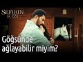 Sefirin Kızı 25. Bölüm - Göğsünde Ağlayabilir Miyim?