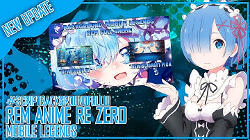 New Update !!! Script Background Rem Full UI Re : Zero | Mobile Legends