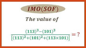 #How to find the value(Simplification) #IMO(SOF) Exam Question #Olympiad Exam #Algebraic Identities