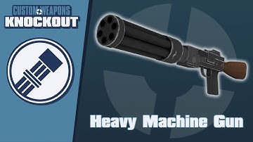 TF2C: Custom Weapons: Knockout Demonstration - Heavy Machine Gun