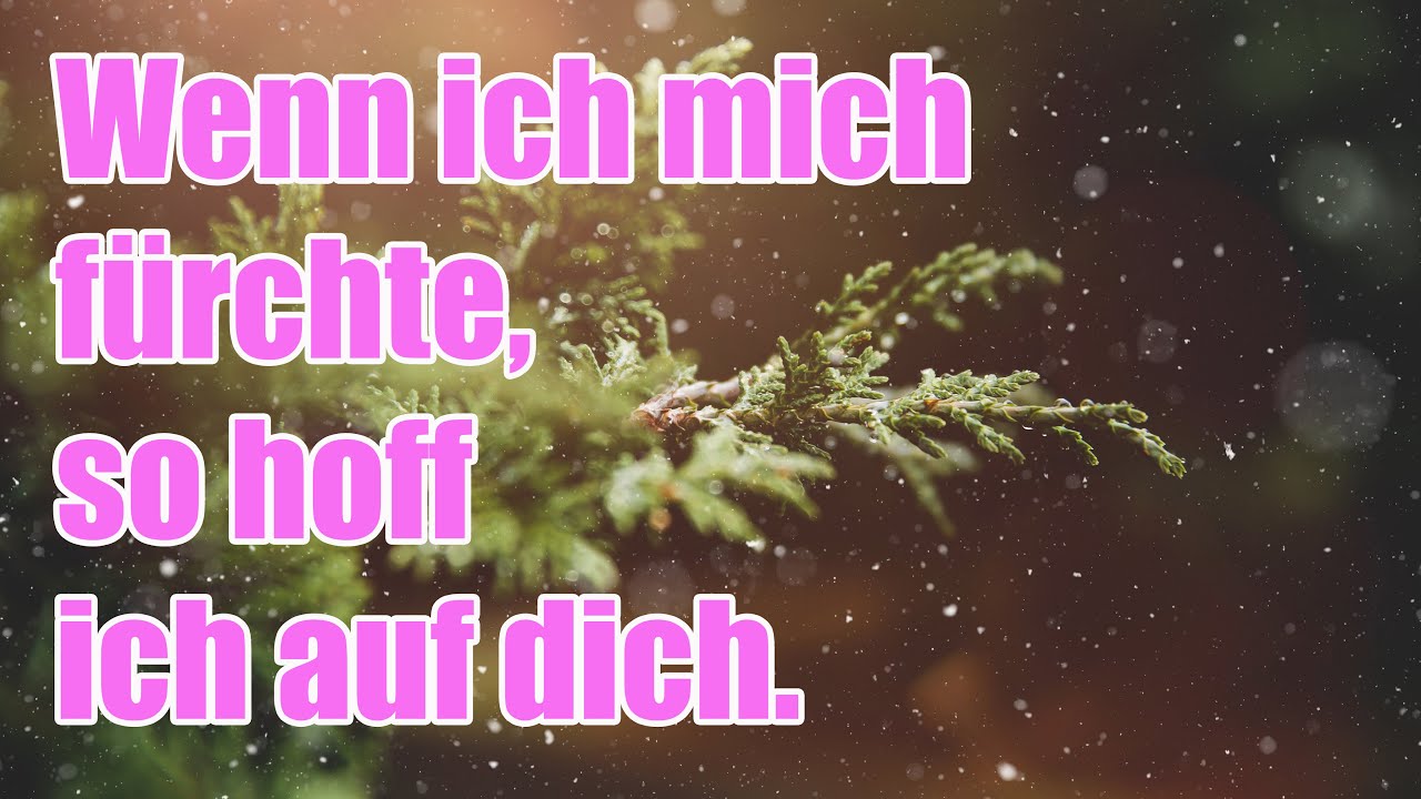 Wenn ich mich fürchte YouTube Wenn ich mich fürchte YouTube