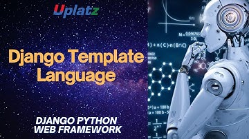 The Django Template Language | Django Tutorial & Certification Training | Django Framework | Uplatz
