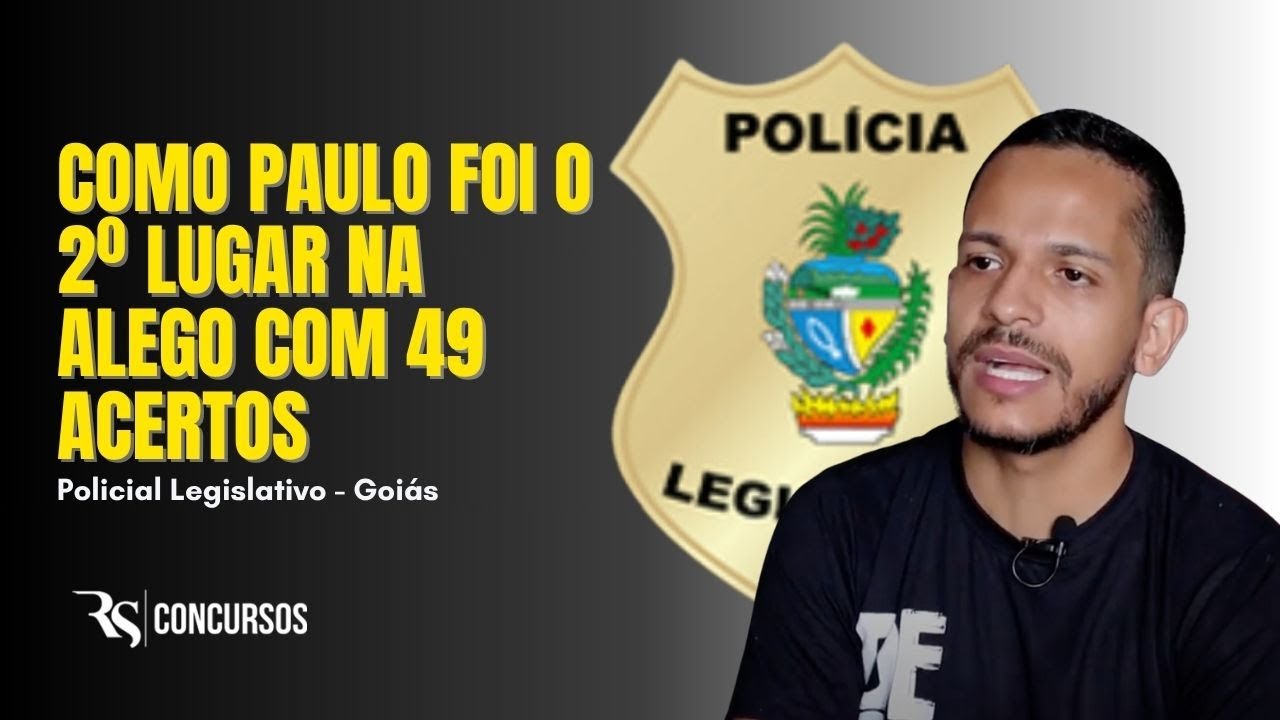 Como Paulo foi o 2º Lugar na Polícia Legislativa ALEGO | Estudou no Instituto Rodolfo Souza