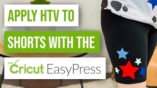 🩳 How To Apply HTV To Shorts With The Cricut Easy Press