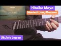 Hitaiko Maya - Neetesh Jung Kunwar | Ukulele Lesson