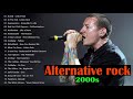 Linkin Park, Creed, 3 Doors Down, Nirvana - Alternative Rock Of The 2000s (2000 - 2009)