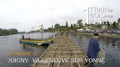 Episode 12 : Joigny et Villeneuve-sur-Yonne