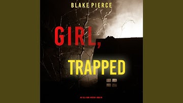 Chapter 23.5 & Chapter 24.1 - Girl, Trapped (An Ella Dark Fbi Suspense Thriller—Book 8)
