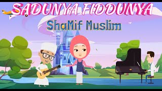 Saddunya Fiddunya | Saddunya Fiddunya Lirik | Lagu Anak Islami, Sholawat Anak,Lagu Anak Muslim