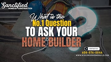 The #1 Question To Ask Your Home Builder