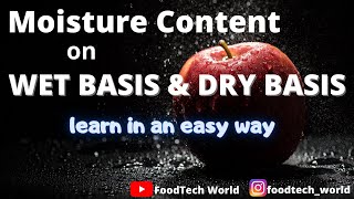 FOOD TECHNOLOGY | Moisture Content | Wet basis & Dry basis