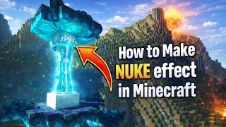 How to Create the MOST INSANE Nuke Effect in Minecraft !