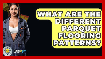 What Are The Different Parquet Flooring Patterns? - LearnToDIY360.com