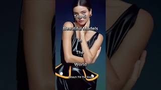 Top 5 Beautiful Models In The World