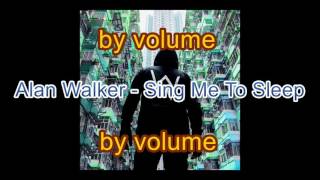 Alan Walker - Sing Me To Sleep (Lyrics) HD