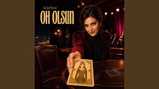 Oh Olsun - AdaFlow